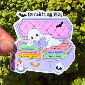 Buried in My TBR Sticker, Funny Book Lover Sticker, Ghost Reader Sticker, Spooky Bookish Gift, Halloween Reading Sticker
