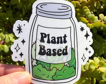 Plant Based Weed Sticker | Funny Marijuana Vinyl Sticker, Cannabis Jar Decal, Stoner Humor Sticker, Clear or Holographic