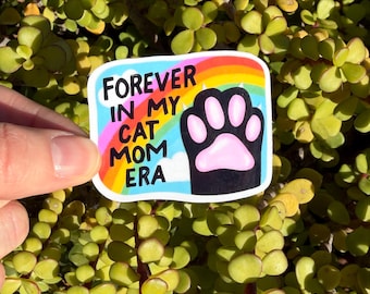 Forever in My Cat Mom Era Sticker | Funny Cat Lover Sticker | Rainbow Aesthetic Y2K | Cat Mom Gift | Water-Resistant Vinyl