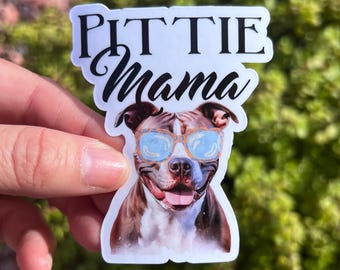 Pittie Mama Sticker: Water-Resistant Pit Bull Mom Vinyl Decal