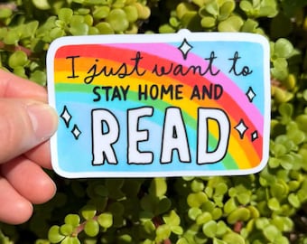 Stay Home and Read Sticker, Funny Book Lover Decal, Introvert Reader Gift, 2 or 3 Inch, Clear or Holographic Overlay
