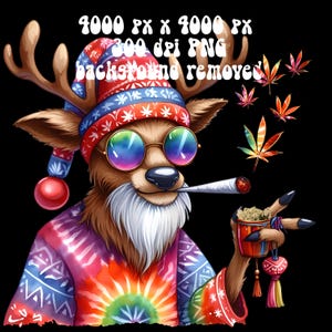 May include: A whimsical illustration of a deer wearing a tie-dye shirt, a festive hat, and rainbow-tinted glasses. The deer is smoking a joint and holding a small container of cannabis. The image includes text that reads "4000 px x 4000 px 300 dpi PNG background removed."