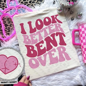 Look Better Bent Over Tee
