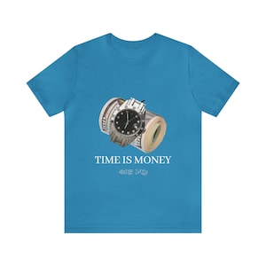 Time Is Money T-Shirt - Unisex Jersey Short Sleeve Tee,  Men&#39;s shirt, adult shirts, Hustle shirt, money t-shirt, Women shirt
