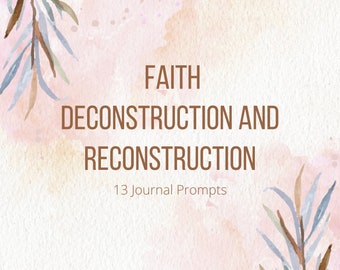 Journal Prompts for Deconstructing and Reconstructing Christians | Digital Download
