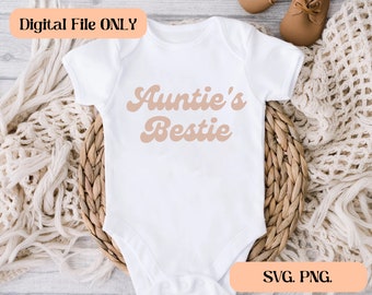 Aunties Bestie Digital File | Aunties Bestie Retro | Aunties Bestie Png,Svg | Auntie Onesies | Custom Onesies | Digital Files | png, svg