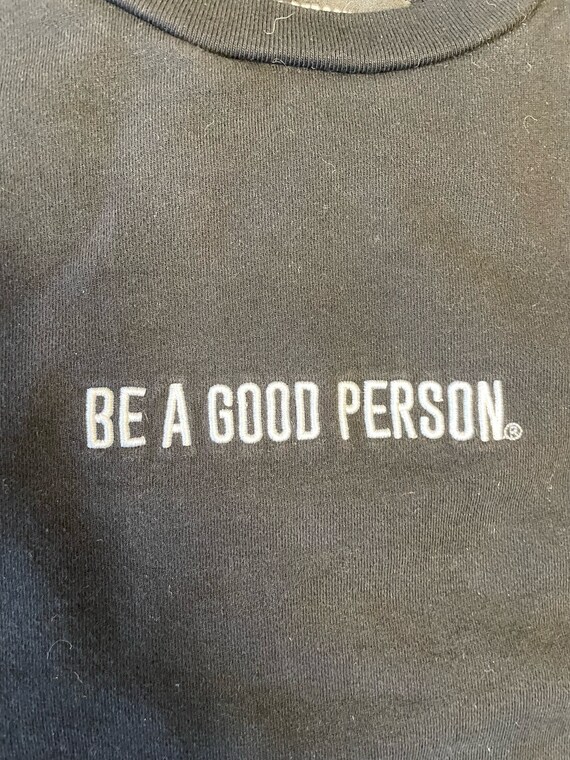 Vintage Be A Good Person long sleeve sweatshirt