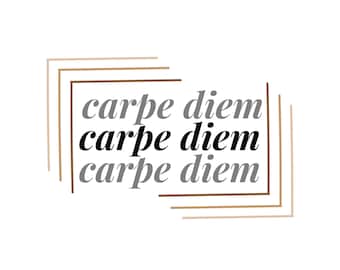 Carpe Diem