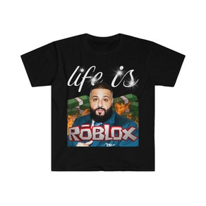 Bussinapparelco Life Is Roblox Dj Khaled T Shirt, Custom prints store