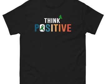 Think Positive T-Shirt | Mental Health Awareness, Cotton Tee