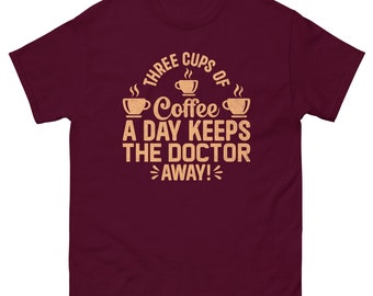Tre tazze di caffè al giorno tolgono il medico di torno / T-shirt per gli amanti del caffè / maglietta da caffè retrò / Caffeine Addict / Cover love tee