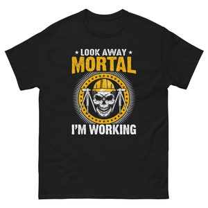 Look Away Mortal I&#39;m Working | Funny Surveying shirt | Funny Construction worker shirt |Gift for surveyor | Gift for construction worker