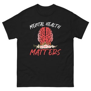 Mental Health Matters T-shirt | Therapist tee | Mental Health Awareness Shirt | You matter shirt | Positivity shirt | Positive affirmation