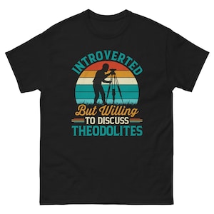 Funny Surveyor shirt | Land Surveying Gift | Land Surveyor Shirt | Surveying Shirt | Analyst Gift | Retro surveying shirt