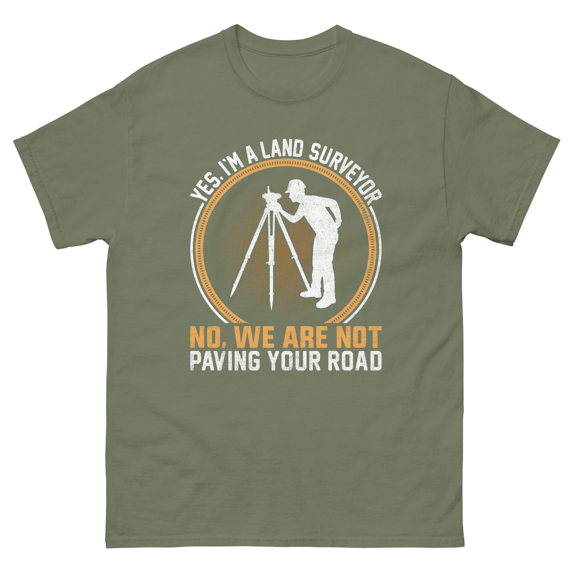 Yes Im a Surveyor T-shirt | Land Surveying Gift | Land Surveyor