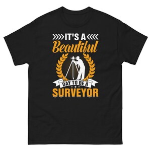 Its a beautiful Day to be a Surveyor |Vintage Surveyor T- shirt |  Land surveying shirt | Analyst shirt | Measurer Shirts Tee