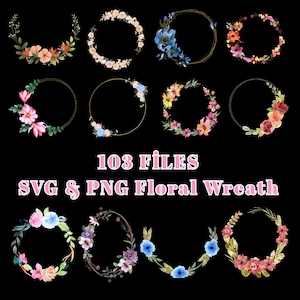 May include: A collection of watercolor floral wreath designs in various colors, including pink, orange, blue, and yellow. The wreaths are arranged in a grid on a black background. Text reads "103 FILES SVG & PNG Floral Wreath."