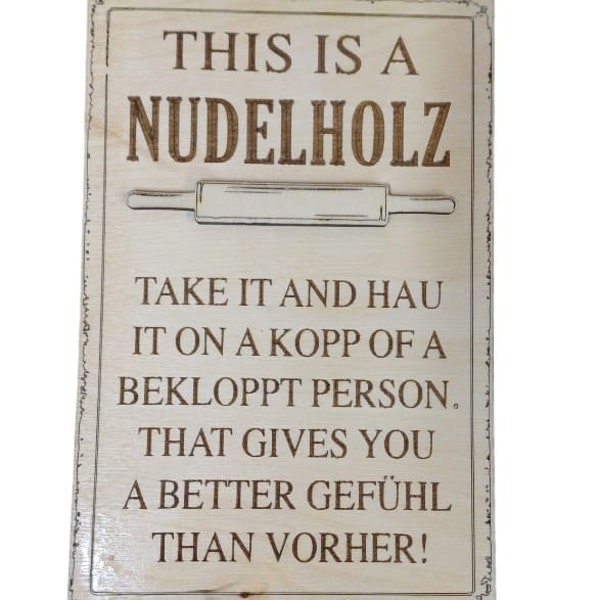 Nudelholz, Spruch, Zitat, Schild, Laser, Lasercut