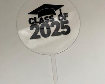2025 graduate, cake topper for graduates, class of 2025, graduation cake topper, cake topper, acrylic cake topper