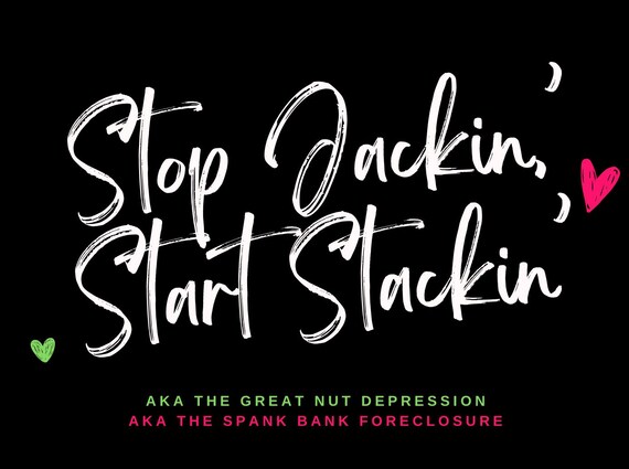 Stop Jackin' Start Stackin' | Swap compulsive use of p0rn and adult material for increased love, affection, and generosity from them