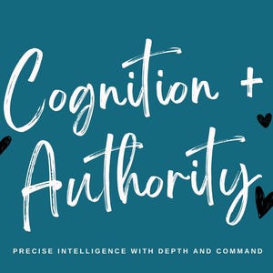 May include: Teal background with white script text reading "Cognition + Authority." The text is accompanied by black heart doodles. Below, smaller text reads "Precise intelligence with depth and command."