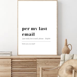 per my last email, office wall art,  home office decor. work from home art, definition print, Digital download