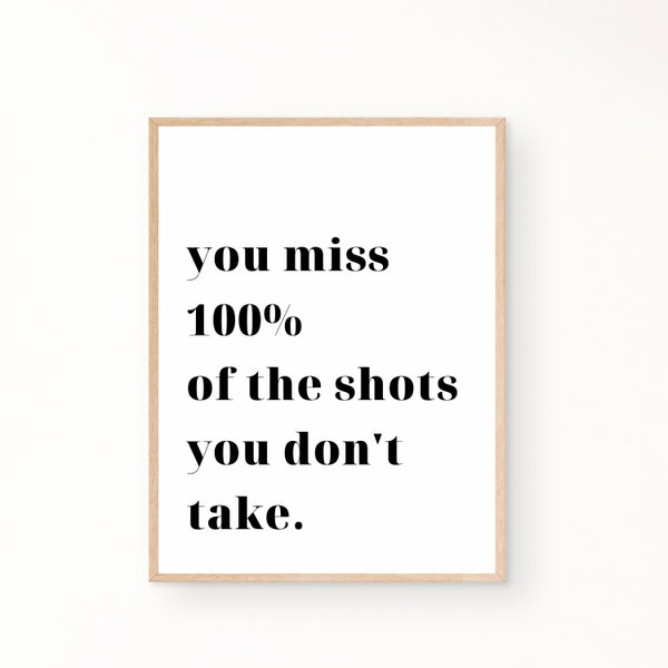 Wayne Gretzky Quote, you miss 100% of the shots you don't take, motivational Quote, Sports Printable Art, Black on White, Digital Download