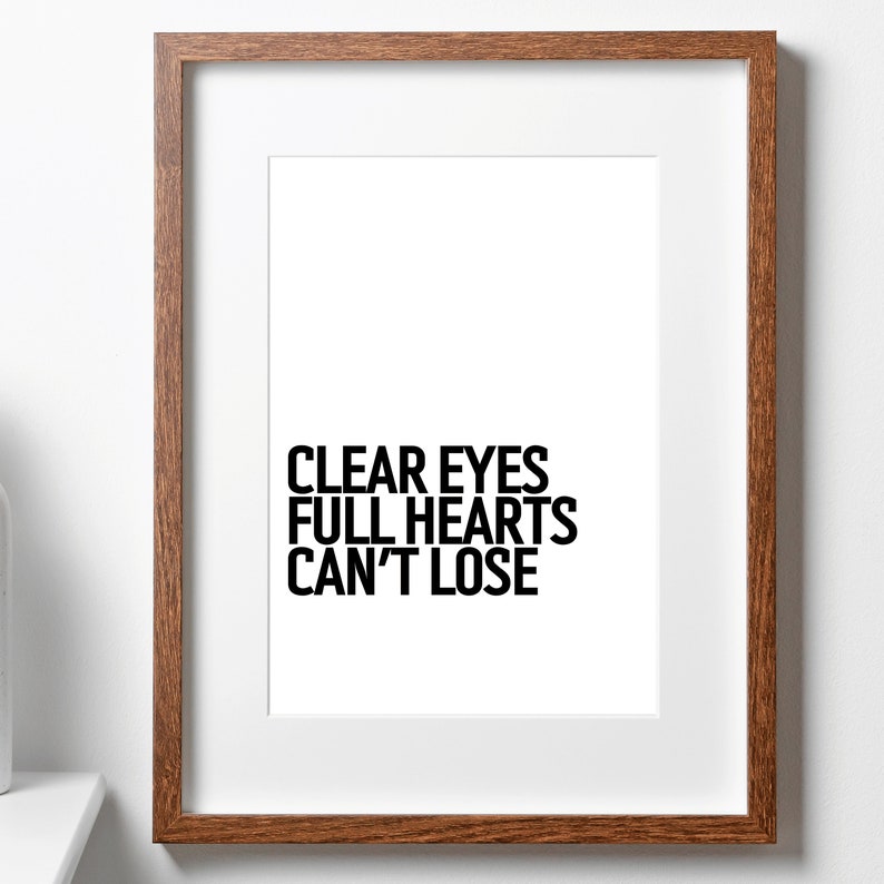 Clear Eyes, Full Hearts, Can't Lose, Wall Art, Work Poster, Office Decor Print, Digital Download