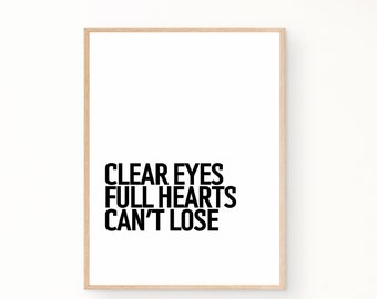 Clear Eyes, Full Hearts, Can't Lose, Wall art, Work Poster, Office Decor Print, Digital Download