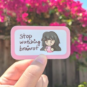 Stop Watching Brainrot Vinyl Sticker