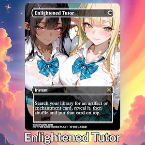 May include: A trading card labelled "Enlightened Tutor" with two anime-style characters in school uniforms. The card has a black border with the word "Instant" and gameplay instructions. The card's title is repeated at the bottom.