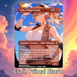May include: A trading card featuring Etali, Primal Storm, a Legendary Creature Elder Dinosaur. The card art depicts a woman with glasses and a cap, set against a blue sky. The card has a power and toughness of 6/6.
