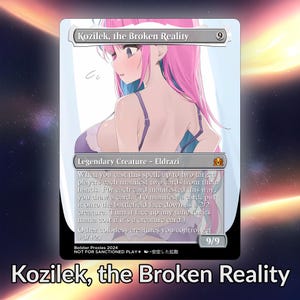 Kozilek, la realidad rota Anime Waifu Proxy Tarjeta personalizada TCG Foil/NonFoil Arte de anime maduro Hermoso para EDH Commander Regalo para él/ella