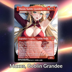 Muxus Goblin Grandee Anime Waifu Proxy Custom Card Tcg Foil/NonFoil Reif Wunderschöne Anime Kunst für EDH Kommandant Geschenk für Sie / Ihn