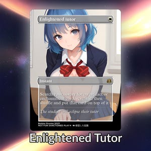 Erleuchtete Tutor Anime Waifu Proxy Kundenspezifische Karte Tcg Foil/NonFoil Reif Wunderschöne Anime Kunst für EDH Kommandant Geschenk für Sie / Ihn
