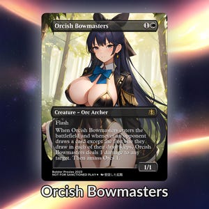 Orcish Bowmasters Anime Waifu Proxy Tarjeta personalizada TCG Foil/NonFoil Arte de anime maduro Magnífico para EDH Commander Regalo para él/ella