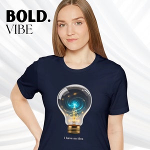 I Have An Idea Cosmic Lightbulb T-Shirt, Mindfulness Shirt, Inspirational Gift, Joe Dispenza, Self Love Shirt, Law of Attraction Bob Proctor
