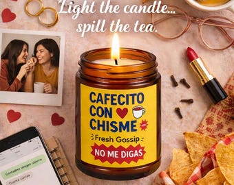 Cafecito Con Chisme No Me Degas Candle Funny Latina Bestfriend Gift Chismosa Cafecito Gift Funny Latina Mom Funny Latina Housewarming Gift