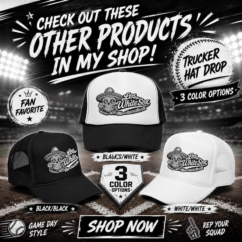 May include: Three trucker hats featuring a sugar skull graphic with a sombrero and the text Los White Sox. The hats are displayed in black/white, black/black, and white/white colourways. The image includes text promoting shop products.