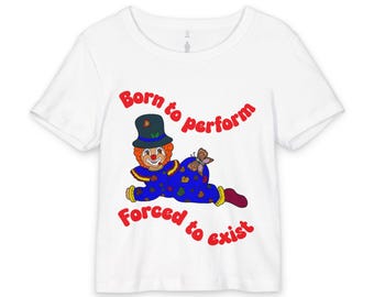 Camiseta de bebé inspirada en payasos vintage, nacida para actuar, obligada a existir, camiseta clowncore