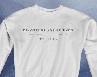 Dinosaurs are Friends Crewneck Sweatshirt, Minimalist Sweat Shirt, Loose Fit Crew Neck Sweater