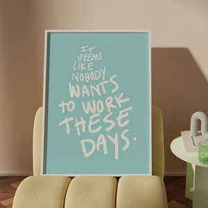 Aesthetic Poster | Digital Download | Nobody wants to work | Handwritten Digital Poster | Printable Wall Art | Preppy Aesthetic | Kardashian