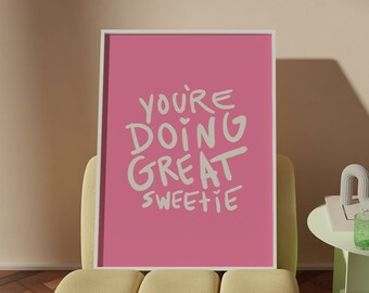 Pink Aesthetic Poster | Digital Download | You're Doing Great Sweetie | Handwritten Digital Poster | Pink Wall Art | Preppy Aesthetic