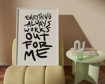 EVERYTHING Always Works Out For Me | Handwritten Poster | Black and White Digital Poster Download | Manifest Wall Decore