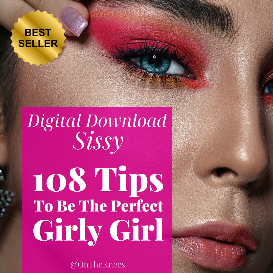 108 Tips to Be the Perfect Girly Girl, Tips to Be Feminine, Sissify Him