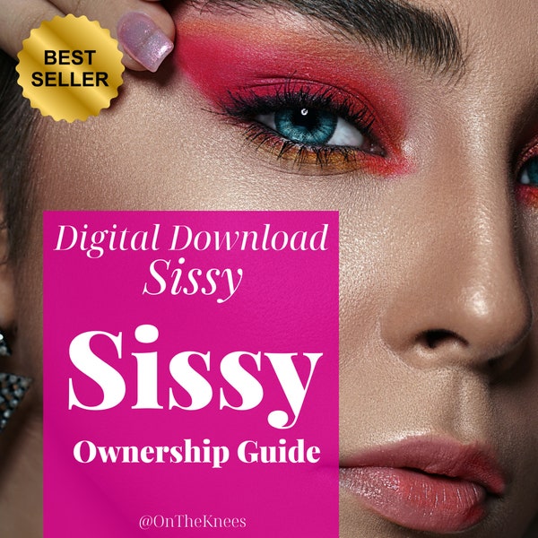 The Sissy Ownership Guide, Guide for Sissies, Sissy Training, Sissify Your Boyfriend, Sissy Humiliation, Sissy maid, Femdom ideas, Dominant