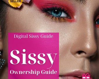 Sissy Ownership Guide: Training, Humiliation, and Femdom Ideas | Digital Download