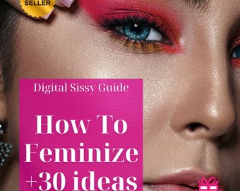 Sissy Feminization Guide + 30 Ideas | Digital Download