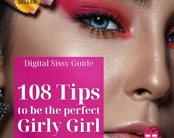 108 Sissy Girly Girl Tips: Feminization Guide | Digital Download
