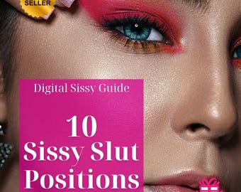 10 Sissy Slut Positions - Sissiﬁcation Guide | Digital Download